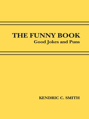 cover image of The Funny Book: Good Jokes and Puns